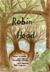 Robin Hood – Klassenspiel der 7. Klasse